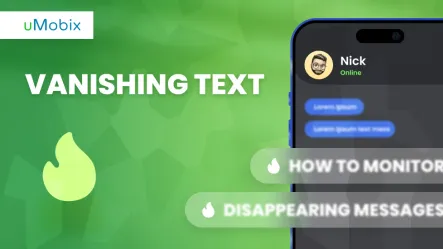 Vanishing Text: How to Monitor Disappearing Messages Vanishing Text: How to Monitor Disappearing Messages
