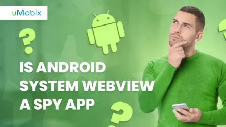 Is Android System WebView A Spy App: Debunking The Myth And Exploring Its Functionality Is Android System WebView A Spy App: Debunking The Myth And Exploring Its Functionality