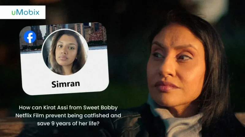Comment Kirat Assi de Sweet Bobby Netflix Film peut-elle éviter d'être victime de catfishing et sauver 9 ans de sa vie ?