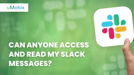 Can Anyone Access and Read My Slack Messages? Can Anyone Access and Read My Slack Messages?