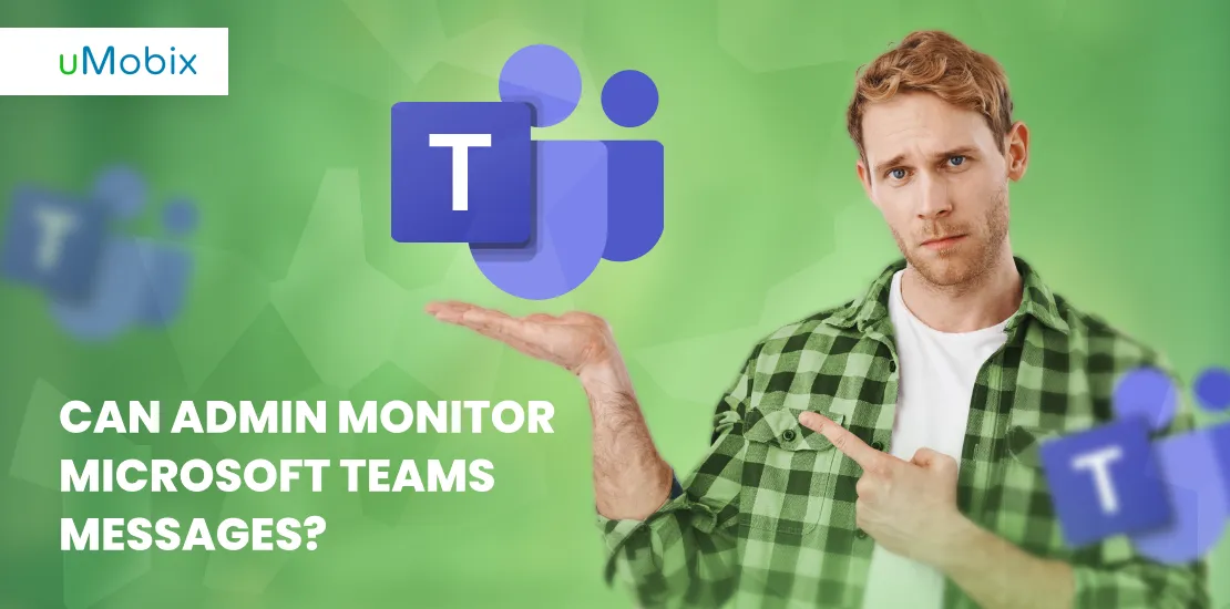 L'amministratore può accedere e monitorare i messaggi di Microsoft Teams? L'amministratore può accedere e monitorare i messaggi di Microsoft Teams?