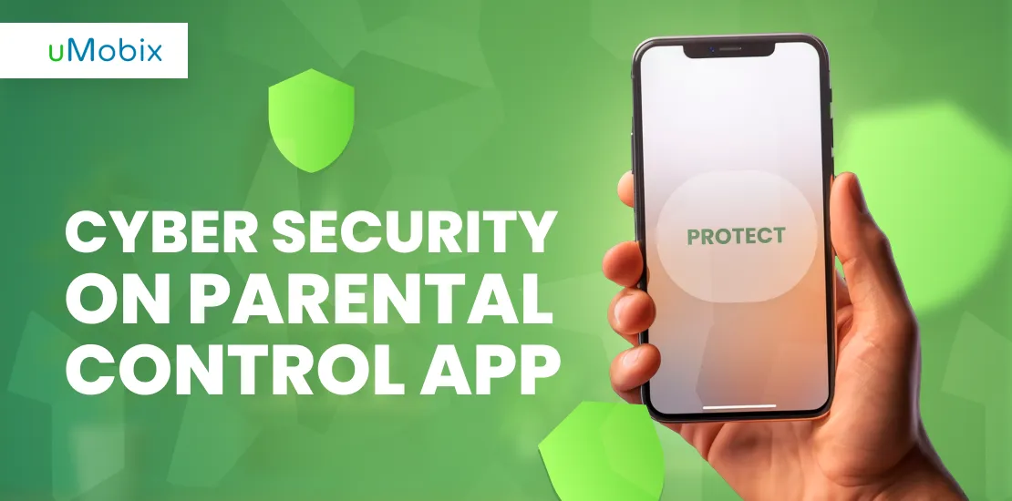Ciberseguridad en las aplicaciones de control parental - uMobix Ciberseguridad en las aplicaciones de control parental - uMobix