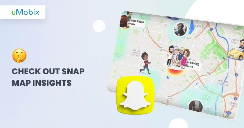 how to see who someone is Snapchatting using Snap map? uMobix shows it how to see who someone is Snapchatting using Snap map? uMobix shows it