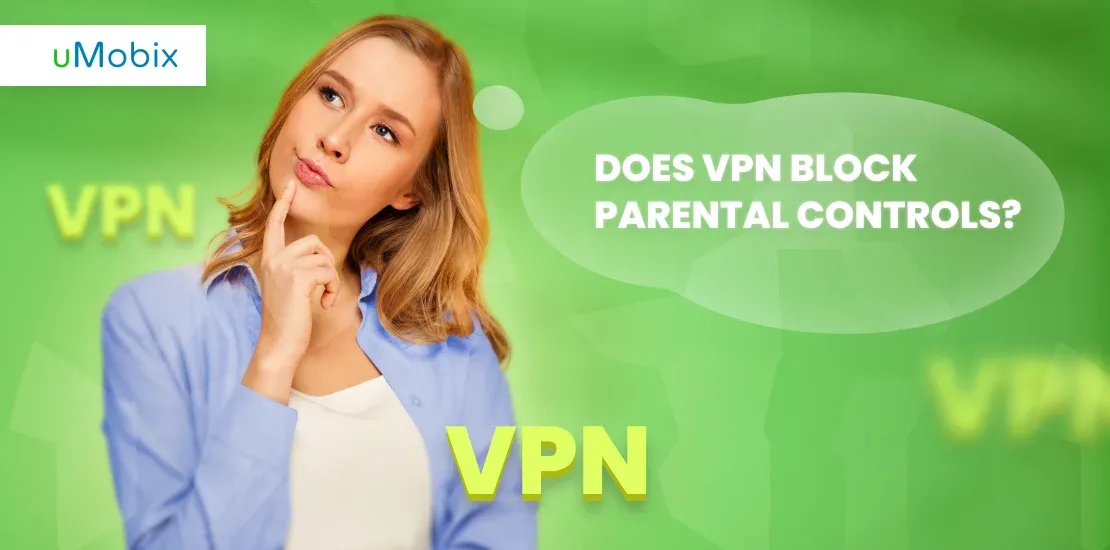 Blockiert VPN die elterliche Kontrolle?