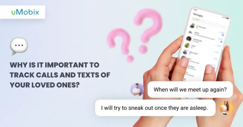 Pourquoi est-il important de suivre les appels et les SMS de vos proches ?