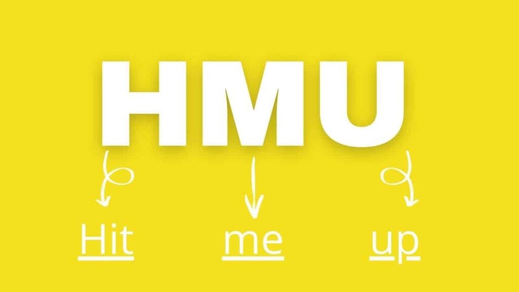 ¿Qué significa HMU?