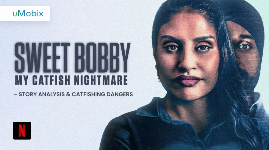  "Sweet Bobby: My Catfish Nightmare"