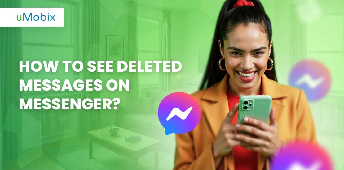 How to See Deleted Messages on Messenger