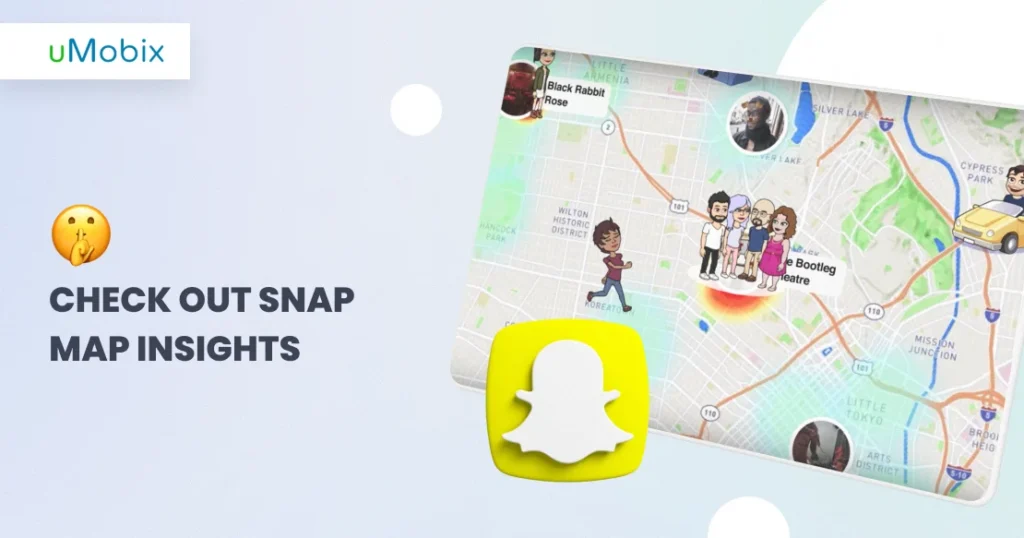 how to see who someone is Snapchatting using Snap map? uMobix shows it