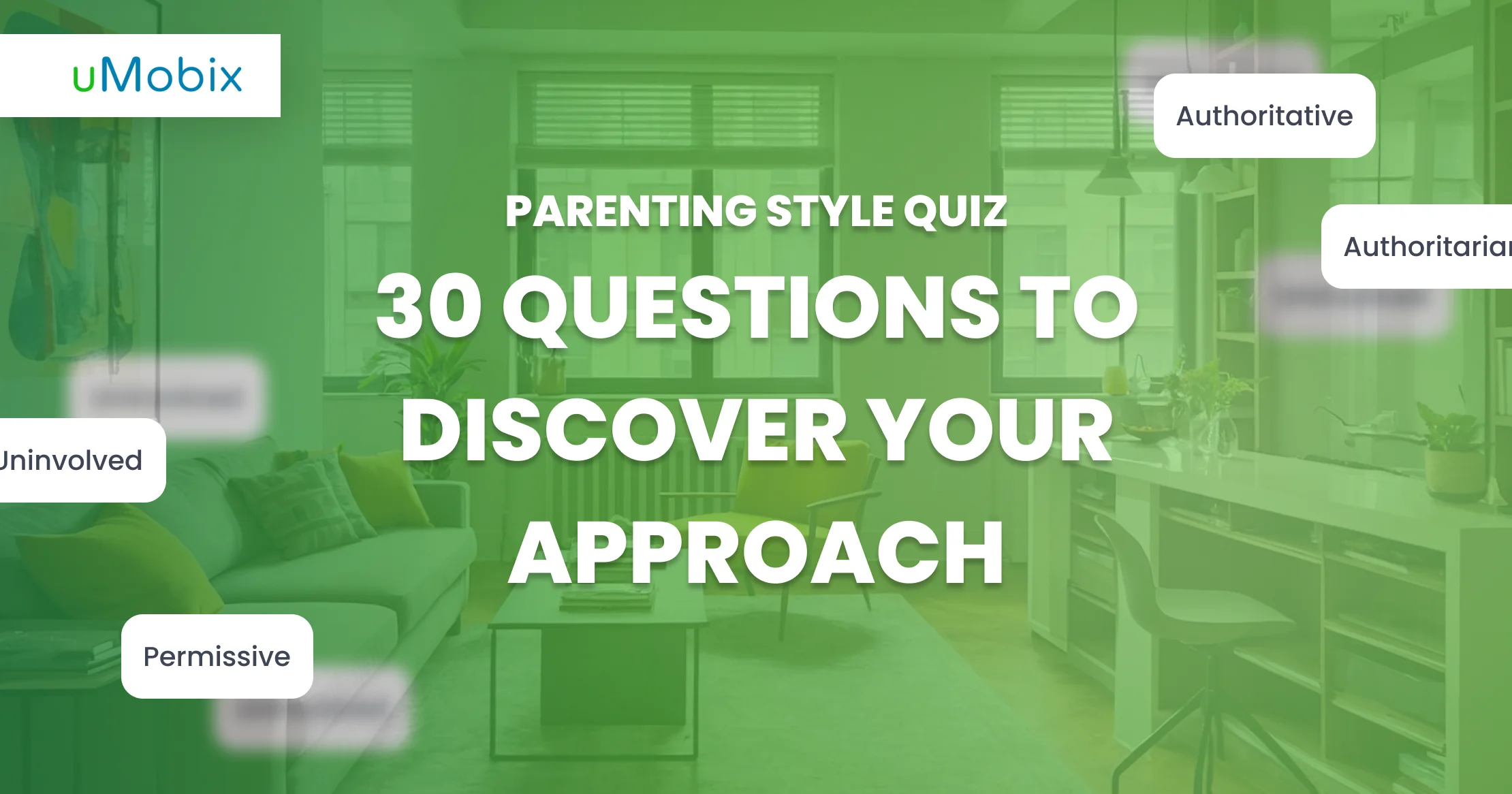 Cuestionario sobre el estilo de crianza - 30 preguntas para descubrir su enfoque